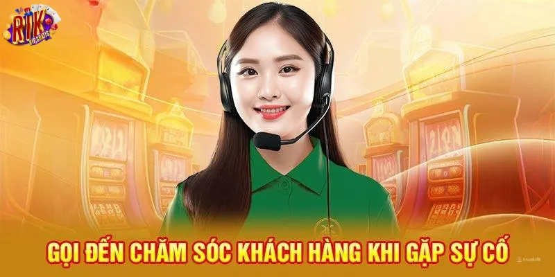 gioi-thieu-rikvip-goi-den-cham-soc-khach-hang-khi-gap-su-co