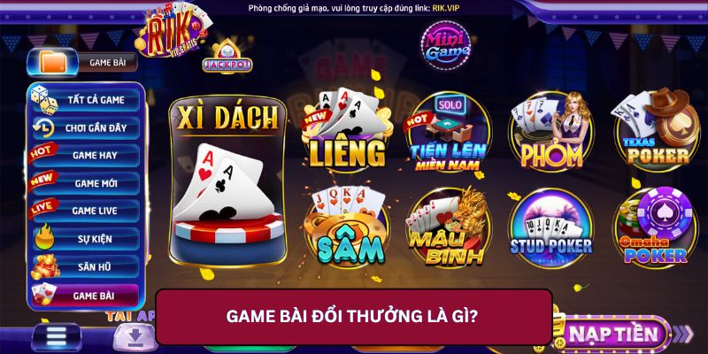 Game Bài Đổi Thưởng Là Gì?